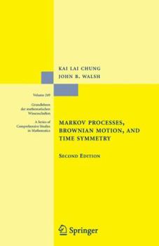 Hardcover Markov Processes, Brownian Motion, and Time Symmetry Book