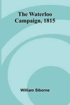 Paperback The Waterloo Campaign, 1815 Book