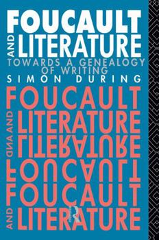 Paperback Foucault and Literature: Towards a Geneaology of Writing Book