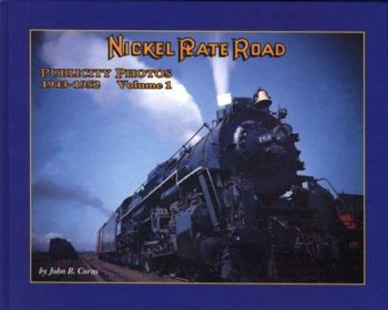 Hardcover Nickel Plate Road: Publicity Photos 1943-1952 Volume 1 Book