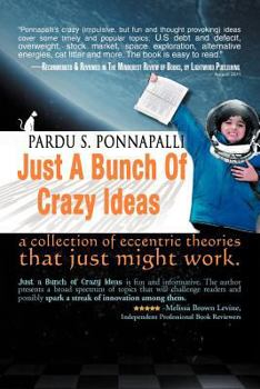 Paperback Just A Bunch Of Crazy Ideas Book