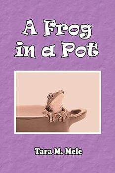 Paperback A Frog in a Pot Book