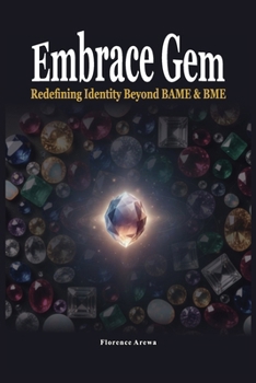 Paperback Embrace Gem: Redefining Identity Beyond BAME & BME Book