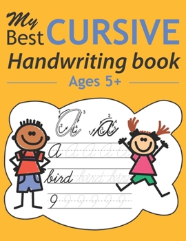 Paperback My Best Cursive Handwriting Book Ages 5+: cursive handwriting book - cursive handwriting workbook for kids - cursive handwriting paper for kids - curs Book