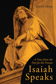 Paperback Isaiah Speaks: A Voice from the Past for the Present Book