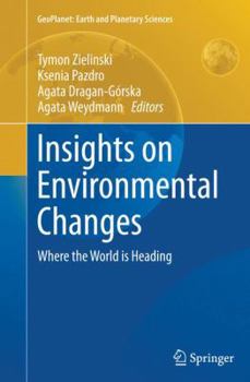 Paperback Insights on Environmental Changes: Where the World Is Heading Book