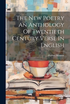Paperback The New Poetry An Anthology Of Twentieth Century Verse In English Book