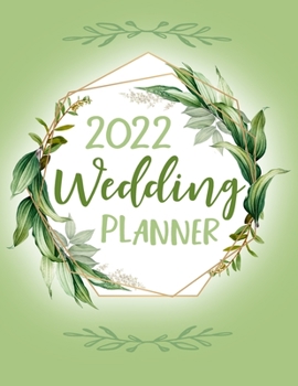 Paperback 2022 Wedding Planner: : Complete Wedding Planning Notebook & Organizer with Checklists, Budget Planner, Worksheets, Journal Pages; Rustic Bo Book