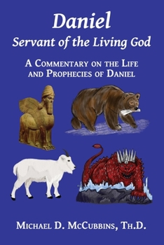 Paperback Daniel: Servant of the Living God Book