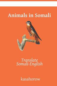 Paperback Animals in Somali: Translate Somali-English Book