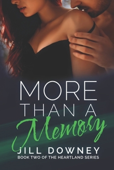 More Than A Memory - Book #2 of the Heartland Series