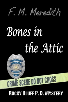 Bones in the Attic - Book #15 of the Rocky Bluff P.D.