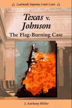 Library Binding Texas V. Johnson: The Flag Burning Case Book