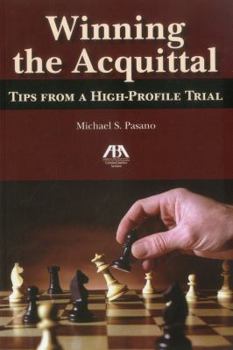 Paperback Winning the Acquittal: Tips from a High-Profile Trial Book