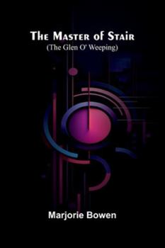 The Master Of Stair (The Glen O' Weeping)
