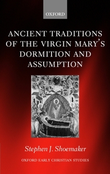 Hardcover The Ancient Traditions of the Virgin Mary's Dormition and Assumption Book