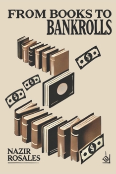 Paperback From Books to Bankrolls: The Education That Builds Wealth Book