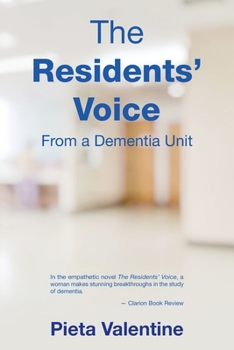 Paperback The Residents' Voice: From a Dementia Unit Book