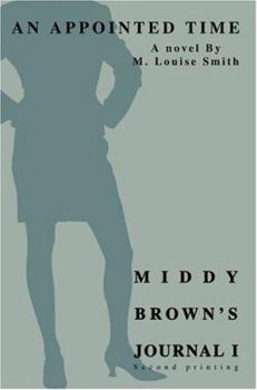 Paperback Middy Brown's Journal I: An Appointed Time Book