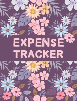 Paperback Expense Tracker: Daily Spending Personal Logbook. Keep Track, Record about Personal Financial Planning (Income, Cost, Spending, Expense Book