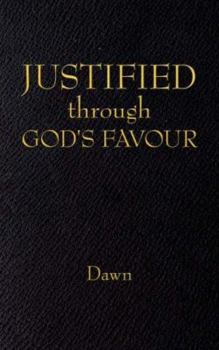 Paperback JUSTIFIED through GOD'S FAVOUR Book