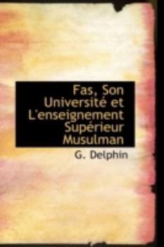 Paperback Fas, Son Universite Et L'Enseignement Superieur Musulman Book