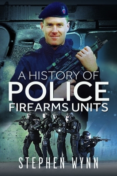 Paperback A History of Police Firearms Units Book