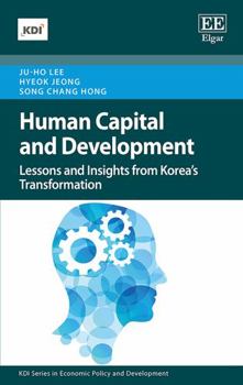 Hardcover Human Capital and Development: Lessons and Insights from Korea's Transformation Book