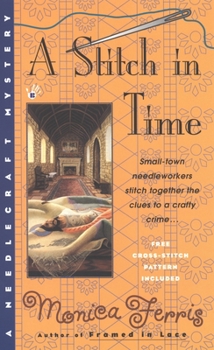 A Stitch in Time (Needlecraft Mystery, Book 3) - Book #3 of the A Needlecraft Mystery