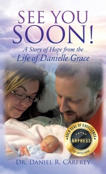 See You Soon!: A Story of Hope from the Life of Danielle Grace