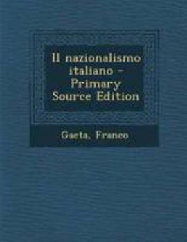 Paperback Il Nazionalismo Italiano - Primary Source Edition [Italian] Book