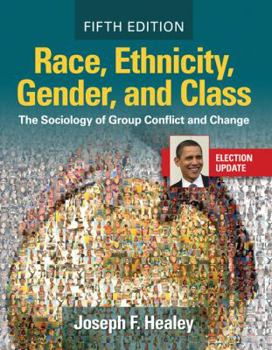 Paperback Race, Ethnicity, Gender, and Class: The Sociology of Group Conflict and Change Book