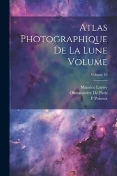Paperback Atlas photographique de la lune Volume; Volume 10 [French] Book