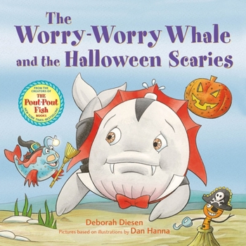The Worry-Worry Whale and the Halloween Scaries
