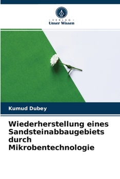 Paperback Wiederherstellung eines Sandsteinabbaugebiets durch Mikrobentechnologie [German] Book