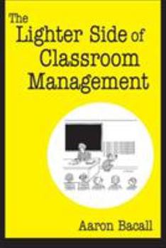 Paperback The Lighter Side of Classroom Management Book