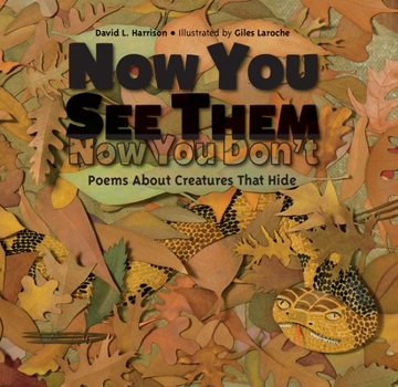 Hardcover Now You See Them, Now You Don't: Poems about Creatures That Hide Book