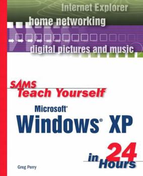 Paperback Sams Teach Yourself Microsoft Windows XP in 24 Hours Book