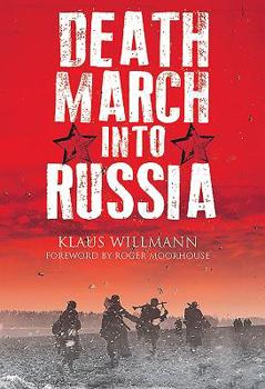 Hardcover Death March Into Russia: The Memoir of Lothar Herrmann Book