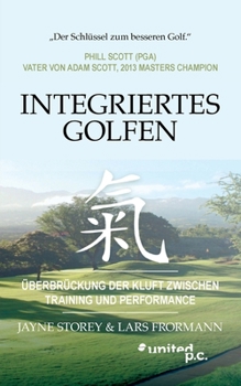 Paperback Integriertes Golfen: Überbrückung der Kluft zwischen Training und Performance [German] Book