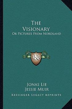 Paperback The Visionary: Or Pictures From Nordland Book