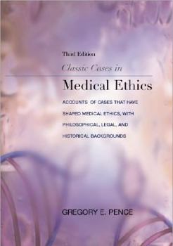 Paperback Classic Cases in Medical Ethics: Accounts of Cases That Have Shaped Medical Ethics Book