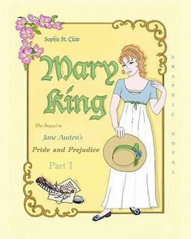Mary King: The Sequel to Jane Austen's Pride and Prejudice - Book #1 of the Mary King: The Sequel to Jane Austen's Pride and Prejudice
