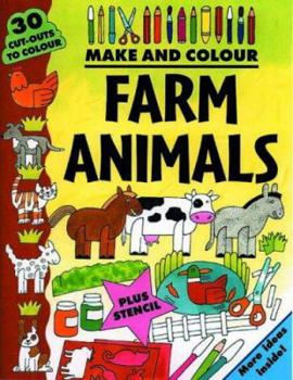 Paperback Make and Colour Farm Animals (Make & Colour) Book
