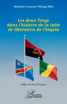 Paperback Les deux Congo dans l'histoire de la lutte de libération de l'Angola [French] Book