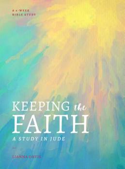 Paperback Keeping the Faith: A Study in Jude Book