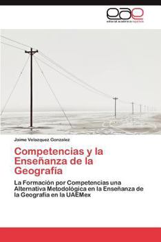 Paperback Competencias y La Ensenanza de La Geografia [Spanish] Book