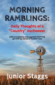 Paperback Morning Ramblings: Daily Thoughts of a Country Auctioneer Book