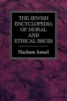 Paperback The Jewish Encyclopedia of Moral and Ethical Issues Book