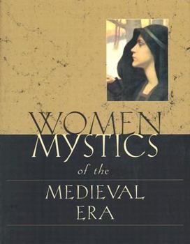 Women Mystics of the Medieval Era: An Anthology (Women Mystics)